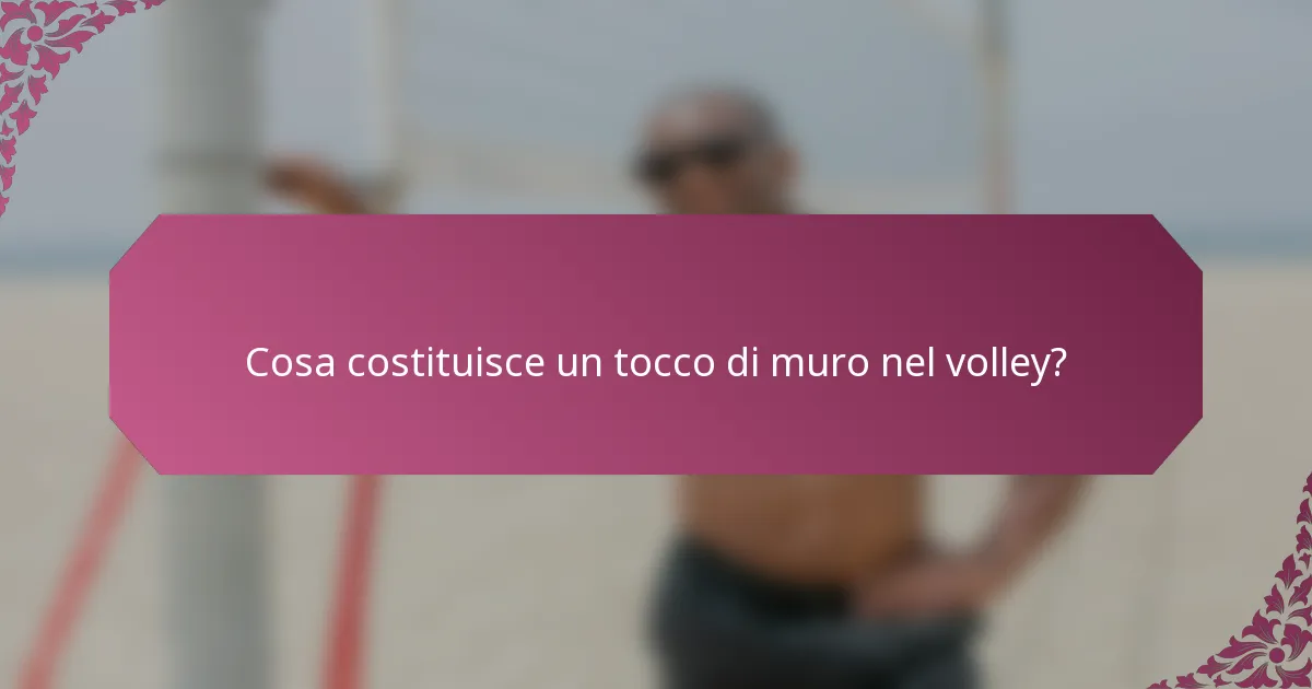 Cosa costituisce un tocco di muro nel volley?