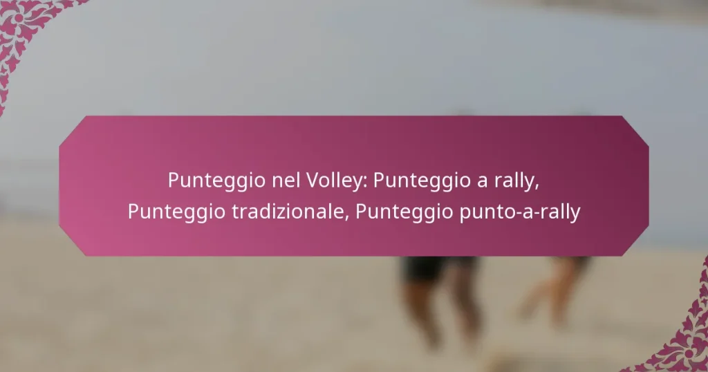 featured-image-punteggio-nel-volley-punteggio-a-rally-punteggio-tradizionale-punteggio-punto-a-rally