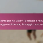 Punteggio nel Volley: Punteggio a rally, Punteggio tradizionale, Punteggio punto-a-rally
