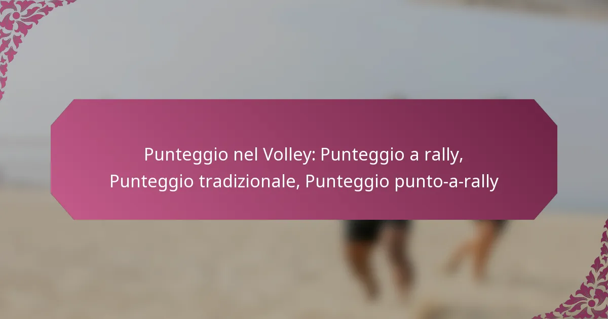 featured-image-punteggio-nel-volley-punteggio-a-rally-punteggio-tradizionale-punteggio-punto-a-rally