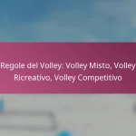 Regole del Volley: Volley Misto, Volley Ricreativo, Volley Competitivo