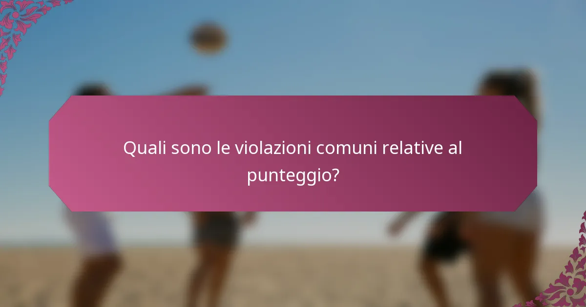 Quali sono le violazioni comuni relative al punteggio?